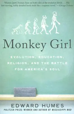 Monkey Girl: Evolution, Bildung, Religion und der Kampf um Amerikas Seele - Monkey Girl: Evolution, Education, Religion, and the Battle for America's Soul