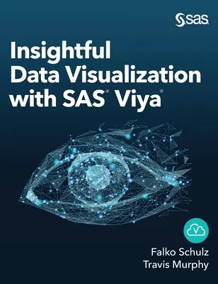Aufschlussreiche Datenvisualisierung mit SAS Viya - Insightful Data Visualization with SAS Viya