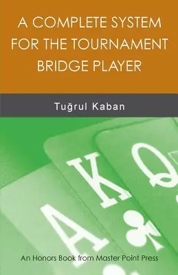 Ein komplettes System für den Turnier-Bridge-Spieler - A Complete System for the Tournament Bridge Player