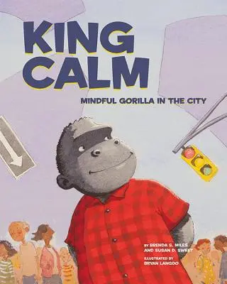 König Ruhig: Der achtsame Gorilla in der Stadt - King Calm: Mindful Gorilla in the City