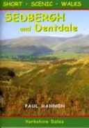 Sedbergh und Dentdale - Kurze landschaftlich reizvolle Wanderungen - Sedbergh and Dentdale - Short Scenic Walks