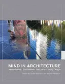 Geist in der Architektur: Neurowissenschaft, Verkörperung und die Zukunft des Designs - Mind in Architecture: Neuroscience, Embodiment, and the Future of Design