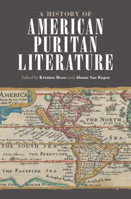 Eine Geschichte der amerikanischen puritanischen Literatur - A History of American Puritan Literature