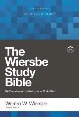 Nkjv, Wiersbe Studienbibel, Hardcover, Komfortdruck: Verwandelt werden durch die Kraft von Gottes Wort - Nkjv, Wiersbe Study Bible, Hardcover, Comfort Print: Be Transformed by the Power of God's Word