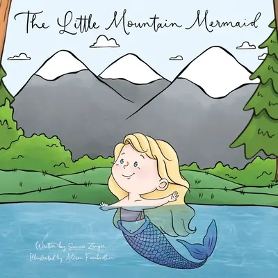 Die kleine Meerjungfrau aus den Bergen - The Little Mountain Mermaid