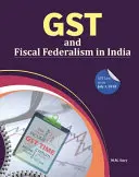 Gst und fiskalischer Föderalismus in Indien - Gst and Fiscal Federalism in India