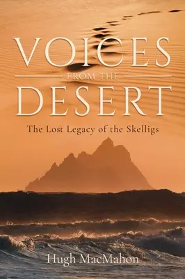 Stimmen aus der Wüste: Das verlorene Erbe der Skelligs - Voices from the Desert: The Lost Legacy of the Skelligs