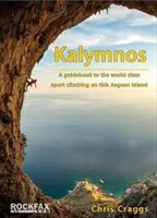 Kalymnos - Ein Führer zum Weltklasse-Sportklettern auf dieser Insel in der Ägäis - Kalymnos - A guidebook to the world class sport climbing on this Aegean Island