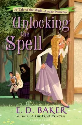 Den Bann brechen: Das Märchen von der hellwachen Prinzessin - Unlocking the Spell: A Tale of the Wide-Awake Princess