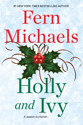 Stechpalme und Efeu: Ein erbaulicher Urlaubsroman - Holly and Ivy: An Uplifting Holiday Novel