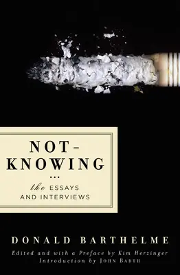 Nicht-Wissen: Die Essays und Interviews - Not-Knowing: The Essays and Interviews