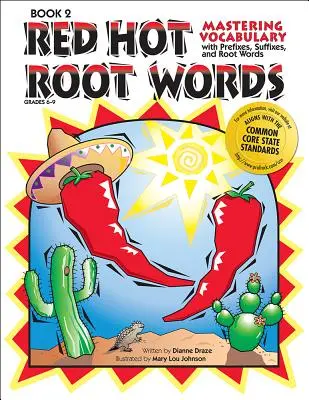 Red Hot Root Words: Vokabeln meistern mit Präfixen, Suffixen und Stammwörtern (Buch 2, Klasse 6-9) - Red Hot Root Words: Mastering Vocabulary with Prefixes, Suffixes, and Root Words (Book 2, Grades 6-9)