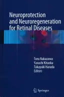 Neuroprotektion und Neuroregeneration bei Netzhautkrankheiten - Neuroprotection and Neuroregeneration for Retinal Diseases