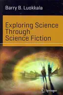Erforschung der Wissenschaft durch Science Fiction - Exploring Science Through Science Fiction