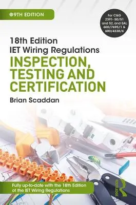 Iet Wiring Regulations: Inspektion, Prüfung und Zertifizierung - Iet Wiring Regulations: Inspection, Testing and Certification
