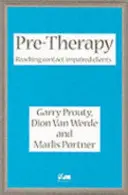 Pre-Therapy - Erreichen von kontaktbehinderten Klienten - Pre-Therapy - Reaching Contact Impaired Clients