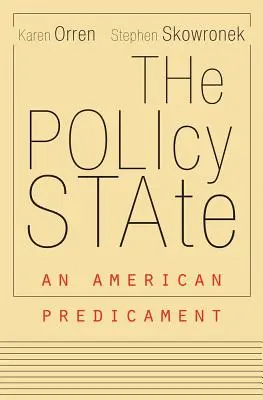 Der politische Staat: Ein amerikanisches Dilemma - The Policy State: An American Predicament