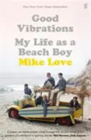Gute Schwingungen - Mein Leben als Beach Boy - Good Vibrations - My Life as a Beach Boy