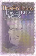 Psychedelische Gebete: Und andere Meditationen - Psychedelic Prayers: And Other Meditations