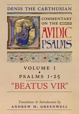 Beatus Vir (Kommentar zu den Psalmen von Denis dem Kartäuser): Bd. 1 (Psalmen 1-25) - Beatus Vir (Denis the Carthusian's Commentary on the Psalms): Vol. 1 (Psalms 1-25)