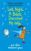 Last Night a Bidet Drenched My Wife - ...und andere falsch gehörte Texte - Last Night a Bidet Drenched My Wife - ...and other misheard lyrics