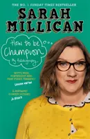 Wie man Champion wird: Die Nr. 1 der Sunday Times-Bestseller-Autobiographie - How to Be Champion: The No.1 Sunday Times Bestselling Autobiography