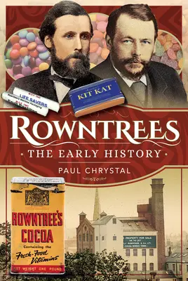 Rowntree's - Die frühe Geschichte - Rowntree's - The Early History