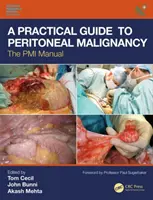 Ein praktischer Leitfaden für peritoneale Malignität: Das PMI-Handbuch - A Practical Guide to Peritoneal Malignancy: The PMI Manual