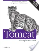 Tomcat: Der endgültige Leitfaden: Der endgültige Leitfaden - Tomcat: The Definitive Guide: The Definitive Guide