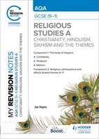 My Revision Notes: AQA GCSE (9-1) Religiöse Studien Spezifikation A Christentum, Hinduismus, Sikhismus und die religiösen, philosophischen und ethischen Themen - My Revision Notes: AQA GCSE (9-1) Religious Studies Specification A Christianity, Hinduism, Sikhism and the Religious, Philosophical and Ethical Themes