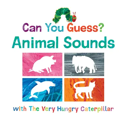 Kannst du raten? Tiergeräusche mit der sehr hungrigen Raupe - Can You Guess? Animal Sounds with the Very Hungry Caterpillar