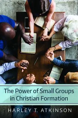 Die Macht der Kleingruppen in der christlichen Ausbildung - The Power of Small Groups in Christian Formation