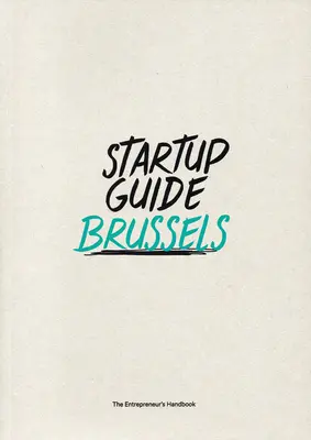 Startup-Guide Brüssel - Startup Guide Brussels