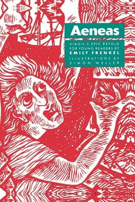 Aeneas: Virgils Epos neu erzählt für jüngere Leser - Aeneas: Virgil's Epic Retold for Younger Readers