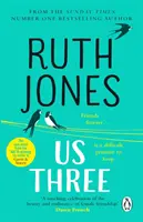 Us Three - Der sofortige Sunday Times-Bestseller und die perfekte Sommerlektüre - Us Three - The instant Sunday Times bestseller and perfect summer read