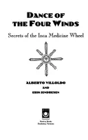 Tanz der vier Winde: Die Geheimnisse des Inka-Medizinrads - Dance of the Four Winds: Secrets of the Inca Medicine Wheel