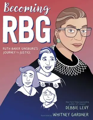 Becoming RBG: Ruth Bader Ginsburgs Weg zur Gerechtigkeit - Becoming RBG: Ruth Bader Ginsburg's Journey to Justice