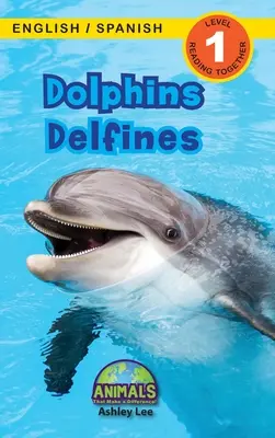 Delphine / Delfine: Zweisprachig (Englisch / Spanisch) (Ingls / Espaol) Animals That Make a Difference! (Engaging Readers, Stufe 1) - Dolphins / Delfines: Bilingual (English / Spanish) (Ingls / Espaol) Animals That Make a Difference! (Engaging Readers, Level 1)