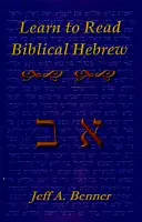 Biblisches Hebräisch lernen: Ein Leitfaden zum Erlernen des hebräischen Alphabets, des Wortschatzes und der Satzstruktur der hebräischen Bibel - Learn Biblical Hebrew: A Guide to Learning the Hebrew Alphabet, Vocabulary and Sentence Structure of the Hebrew Bible