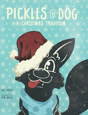 Pickles der Hund: Eine Weihnachtstradition - Pickles the Dog: A Christmas Tradition