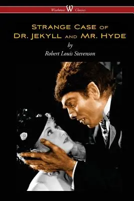 Der seltsame Fall des Dr. Jekyll und Mr. Hyde (Wisehouse Classics-Ausgabe) - Strange Case of Dr. Jekyll and Mr. Hyde (Wisehouse Classics Edition)