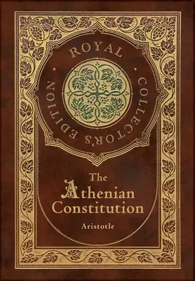 Die Athener Verfassung (Royal Collector's Edition) (Laminierter Hardcover-Koffer mit Schutzumschlag) - The Athenian Constitution (Royal Collector's Edition) (Case Laminate Hardcover with Jacket)