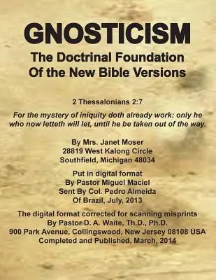 Gnostizismus - die lehrmäßige Grundlage der neuen Bibelversionen - Gnosticism the Doctrinal Foundation of the New Bible Versions