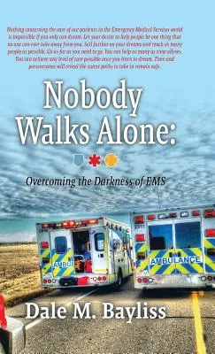 Nobody Walks Alone: Überwindung der Dunkelheit des EMS - Nobody Walks Alone: Overcoming the Darkness of EMS