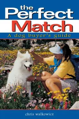 Das perfekte Paar: Ein Leitfaden für den Hundekäufer - The Perfect Match: A Dog Buyer's Guide