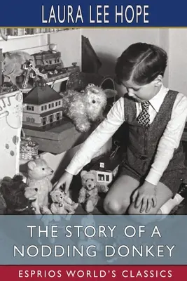 Die Geschichte vom wackelnden Esel (Esprios Classics) - The Story of a Nodding Donkey (Esprios Classics)