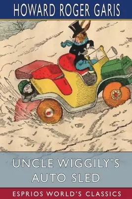 Onkel Wiggily's Autoschlitten (Esprios-Klassiker) - Uncle Wiggily's Auto Sled (Esprios Classics)