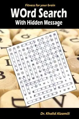 Wortsuche mit versteckter Nachricht: Trainieren Sie Ihr Gehirn überall und jederzeit! - 120 Rätsel für Erwachsene - Word Search With Hidden Message: Train your brain anywhere, anytime! - 120 Puzzles for Adults