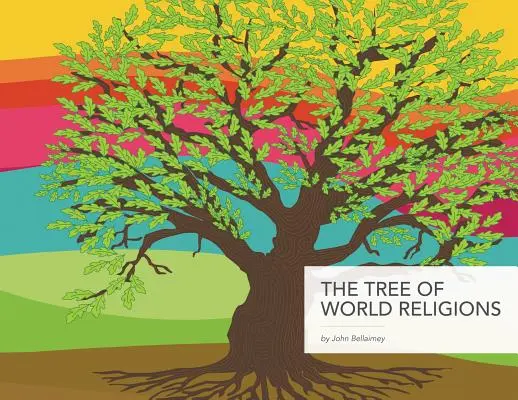 Der Baum der Weltreligionen, Zweite Auflage - The Tree of World Religions, Second Edition