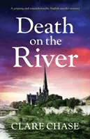 Tod auf dem Fluss: Ein fesselnder und unauslöschlicher englischer Kriminalroman - Death on the River: A Gripping and Unputdownable English Murder Mystery